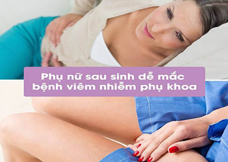 Cảnh báo 9 dấu hiệu viêm nhiễm phụ khoa sau sinh và cách chữa